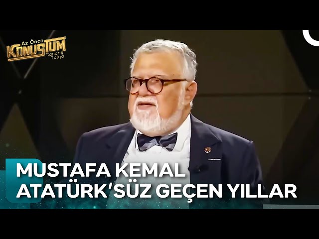 Celal Şengör'den Atatürk Çıkışı | Az Önce Konuştum