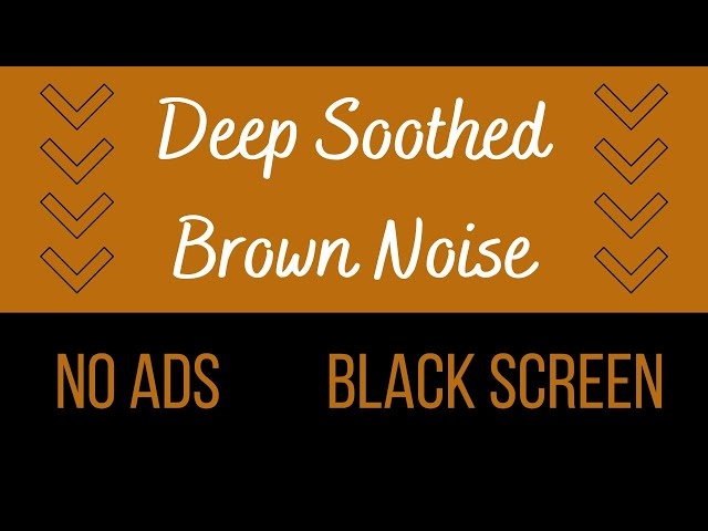 Smoothed Brown Noise | No Ads | 8 Hours of Consistent Sound with Blank Black Screen