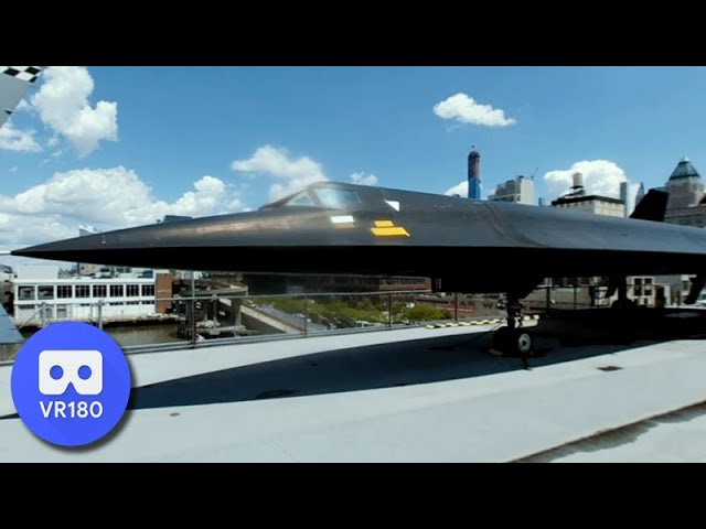 Lockheed A-12 at the New York City's Intrepid Sea, Air, & Space Museum VR180