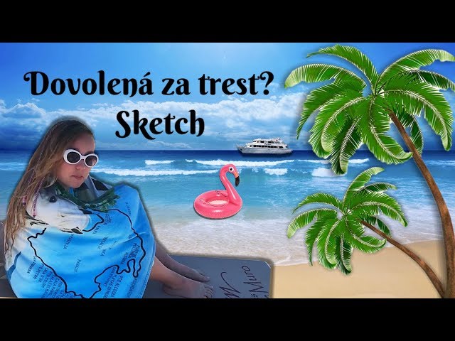 Dovolená za trest? / sketch