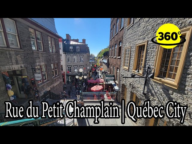 360° Video | Quebec City Tour | Amazing Old Quebec | Rue du Petit Champlain and Escalier Casse-Cou