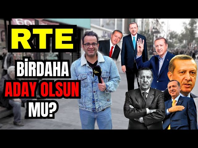 Recep Tayyip Erdoğan tekrar aday olur mu ? Erken seçim yoldayken Halk'a sorduk...