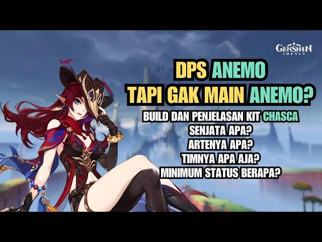 BAHAS BUILD CHASCA DAN KITNYA YUK! ARTEFAK, TEAM DAN SENJATANYA! - Genshin Impact Indonesia