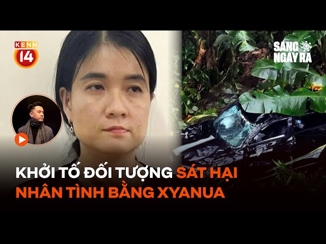 Khởi tố đối tượng sát hại nhân tình bằng xyanua rồi chở lên đèo Bảo Lộc | Sáng Ngày Ra