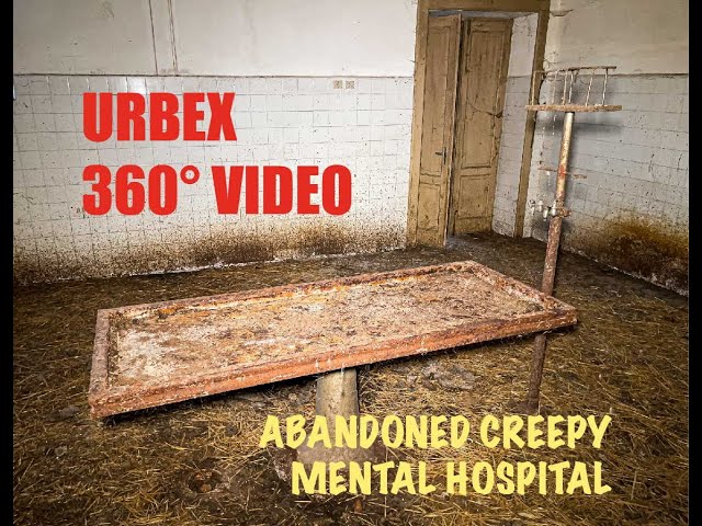 URBEX 360 - Abandoned creepy mental hospital in Italy