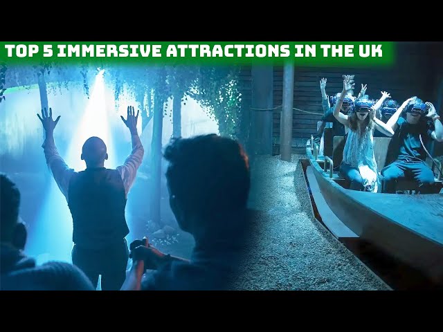 Top 5 immersive attractions in the UK