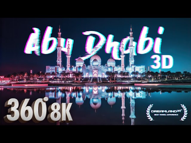 Abu Dhabi - 8K 3D 360° Guided VR Travel Documentary (3D Spatial Audio 🎧)