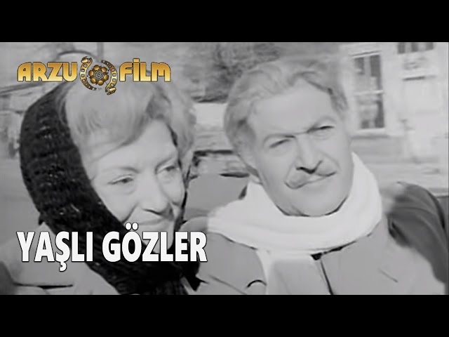 Yaşlı Gözler | Yıldız Kenter & Cüneyt Gökçer - Siyah Beyaz Filmler