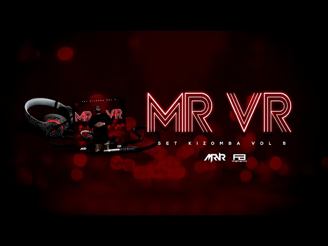 MR VR - SET KIZOMBA VOL.5