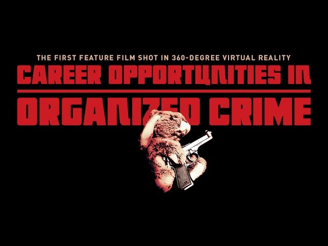 Career Opportunities in Organized Crime - VR Trailer