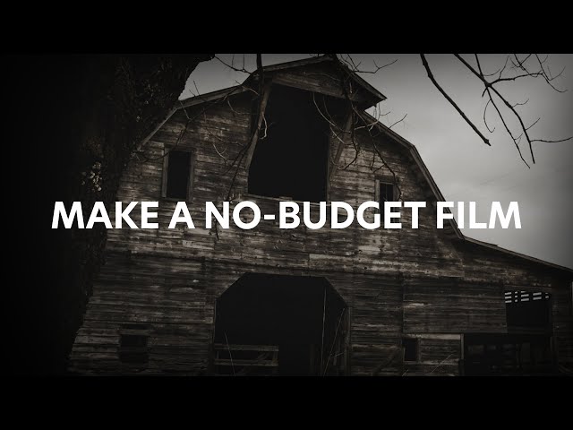 How to Make a No-Budget Short Film