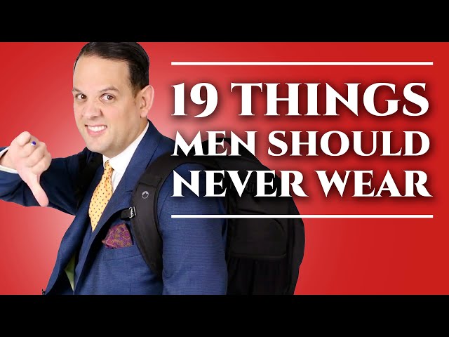 19 Things Men Should Never Wear - Men's Fashion & Menswear Style Mistakes & What Not To Wear