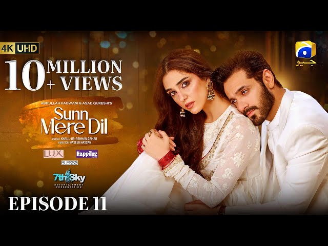 Sunn Mere Dil Episode 11 [Eng Sub] Digitally Presented by LUX - Happilac Paints and Blesso Cosmetics