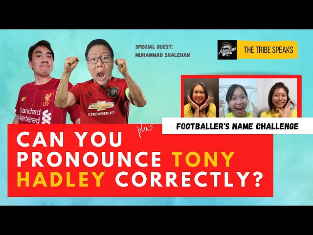 How Do You Pronounce Tony Hadley Correctly? | Footballer's Name Drop Challenge