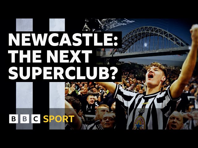 Is the rise of Newcastle United unstoppable? | BBC Sport