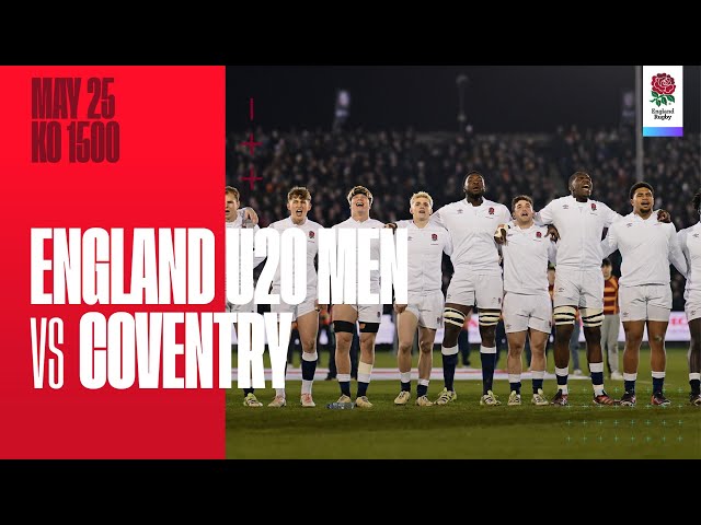 LIVE | Coventry v England U20 Men | Butts Park Arena