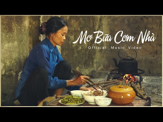 MƠ BỮA CƠM NHÀ I ẨM THỰC MẸ LÀM I OFFICIAL MUSIC VIDEO