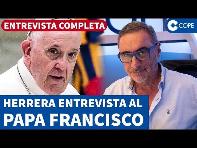 Carlos Herrera entrevista al Papa Francisco en exclusiva