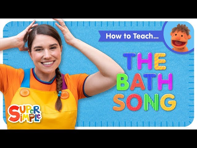 Learn How To Teach "The Bath Song" by Super Simple Songs