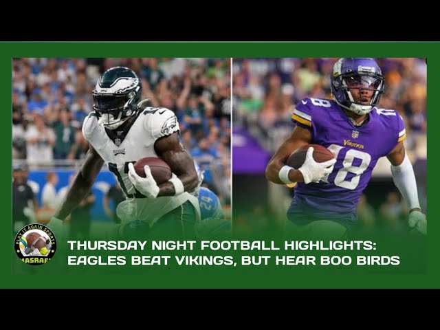 Thursday Night Football highlights: Eagles beat Vikings, but hear boo birds