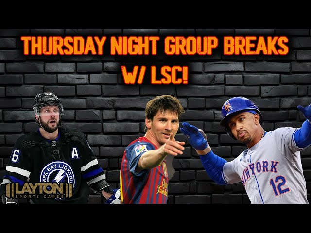 Thursday Night Group Breaks W/ LSC!