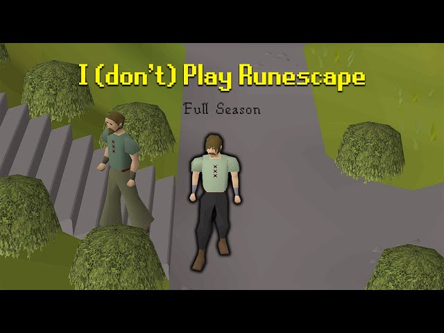 I (don't) Play Runescape: SEASON 1 FULL