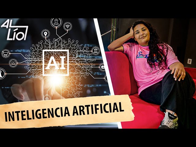 Al lío con la Inteligencia Artificial | AL LÍO