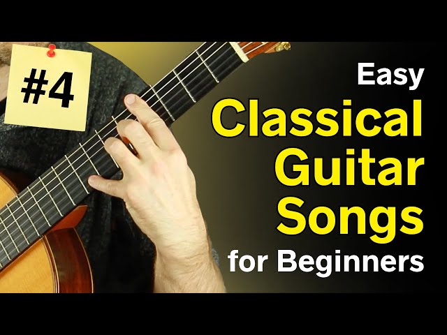 Piece #4 of 7 Easy Classical Guitar Songs for Beginners — With sheet music & classical guitar tabs