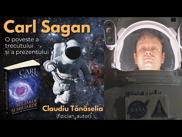 Carl Sagan - o poveste a trecutului și a viitorului - Claudiu Tănăselia