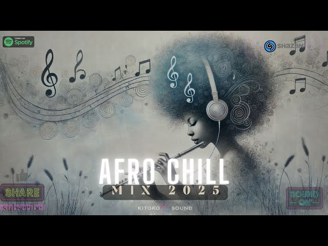 🌊 Afro Chill Mix 2025 - Chill Afrobeats to Study, Work, Sleep