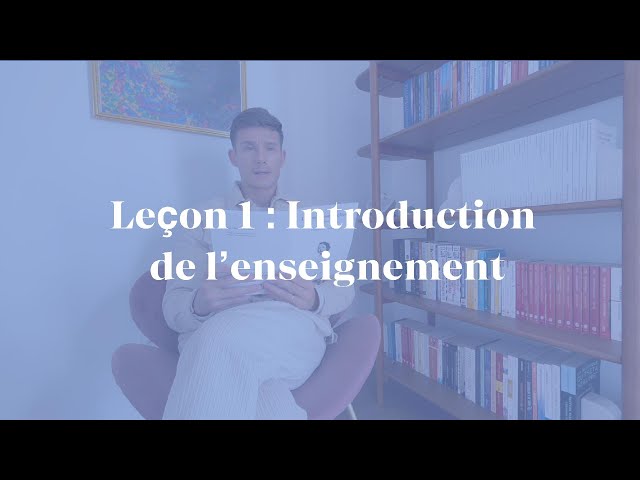 Leçon essentielle n°1 : Introduction à l'enseignement