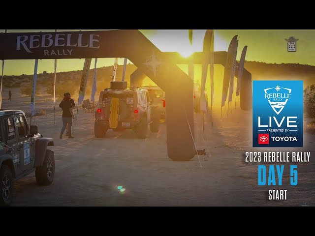 2023 Rebelle Rally LIVE Presented by Toyota | DAY 5 START *MARATHON 2