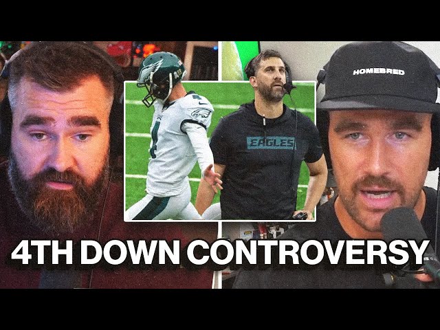 "I love the confidence" - Jason and Travis respond to criticism of Eagles fourth down decisions