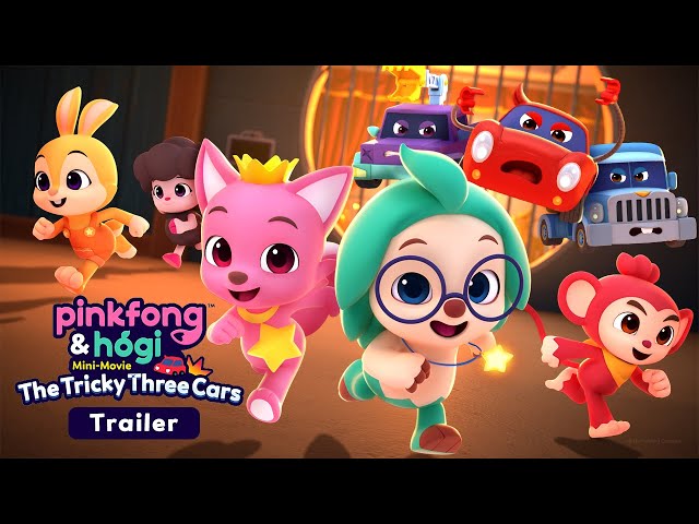 [Trailer] 🎥 Pinkfong & Hogi Mini-Movie : The Tricky Three Cars | Official Pinkfong