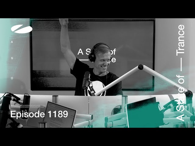 A State of Trance Episode 1189 (@astateoftrance)