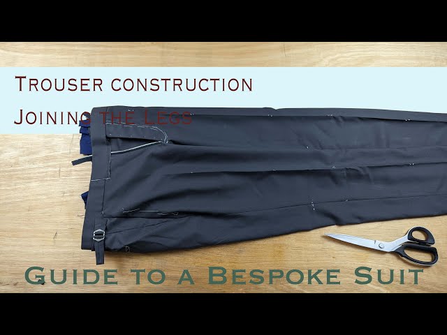 Trouser Making part 5/7 Joining the Legs | Guide to a Bespoke Suit