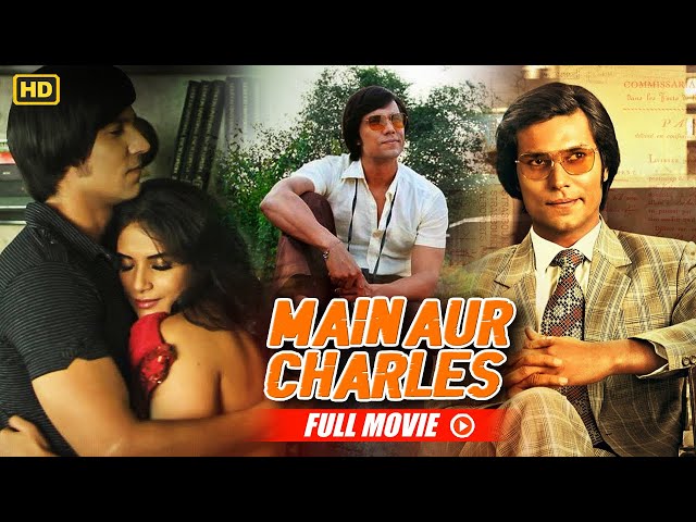 Main Aur Charles Full Movie | Randeep Hooda, Adil Hussain, Richa Chadda, Tisca Chopra | B4U Movies