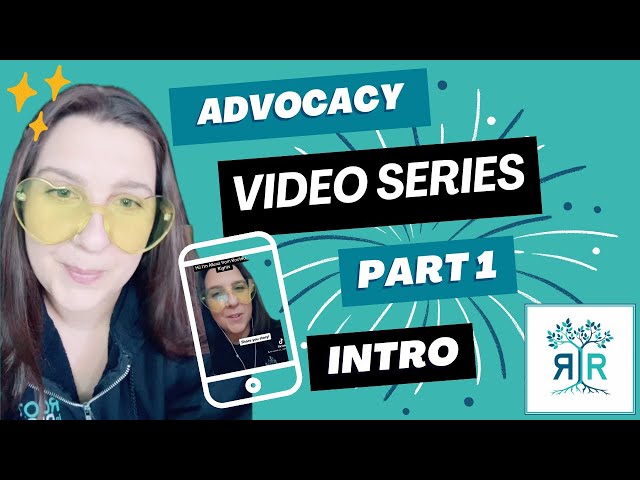 Advocacy Video Series: Part 1