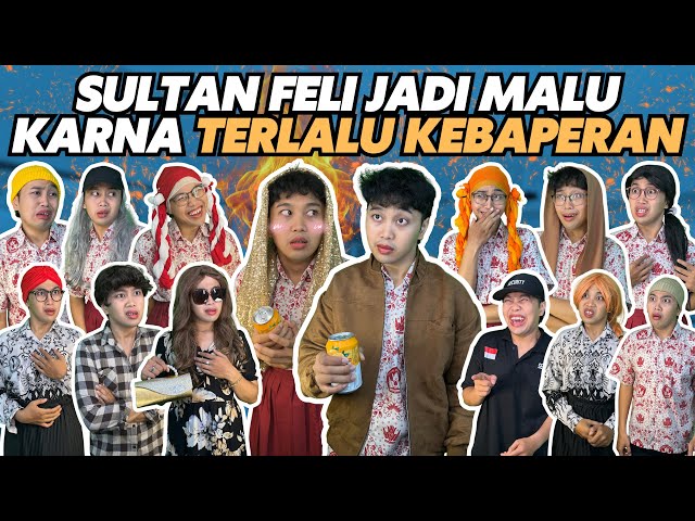 SULTAN FELI JADI MALU KARNA TERLALU KEBAPERAN SAMA SULTAN KING