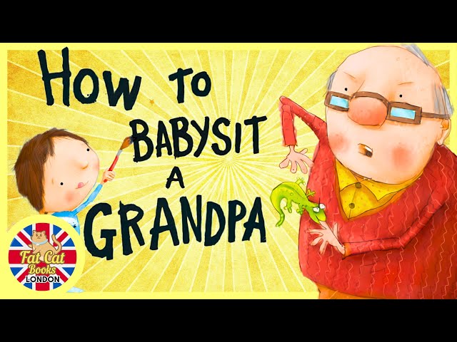 How to Babysit a Grandpa, animated story #readaloud #bedtimestories #storytime #toddlers