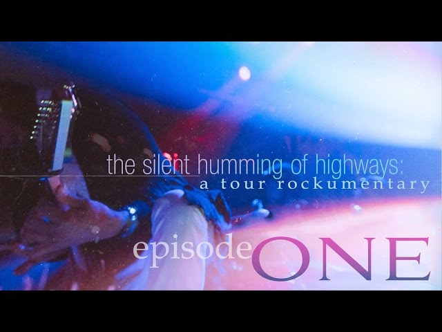 The Silent Humming of Highways: Episode 1