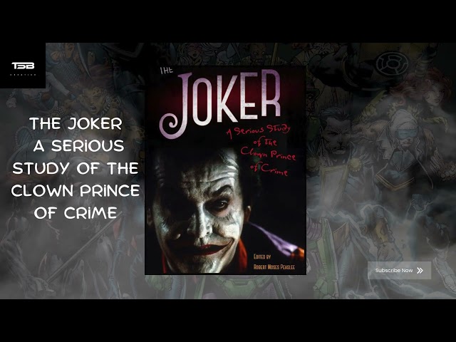 The Joker: A Serious Study of the Clown Prince of Crime #batman