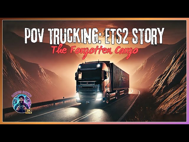 POV Trucking ETS2 STORY - The Forgotten Cargo | Euro Truck Simulator 2 | STORYTELLING Ep 1