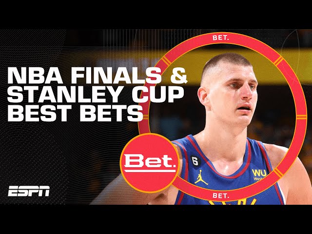 NBA Finals and Stanley Cup Best Bets | Bet.