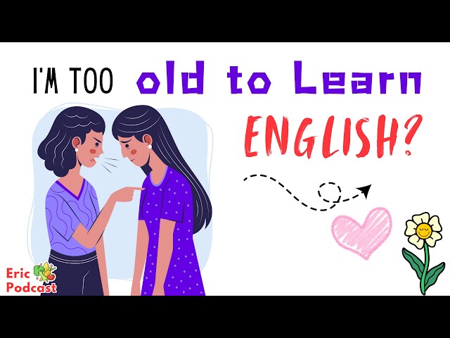 It's NEVER Late to Learn Something New | Learn English Podcast and Chill Easily