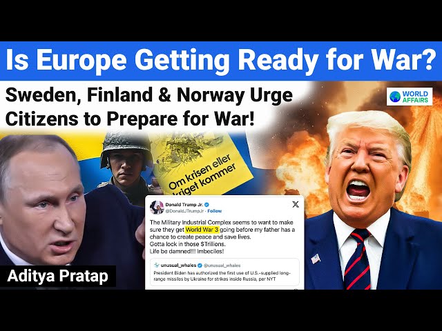 Sweden and Finland Urge Citizens to Prepare for War| Why Europe Getting Ready for War? World Affairs