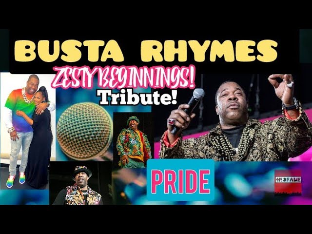 BUSTA RHYMES Pride Tribute! LBGTQ ZESTY Beginnings Hip Hop Tough Guy!