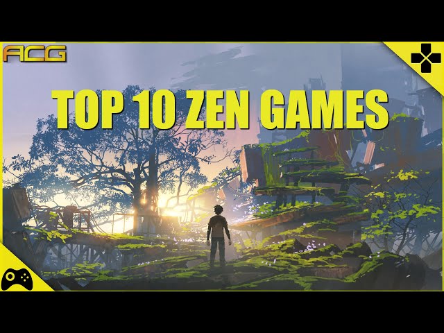 Top 10 Amazing Zen Games