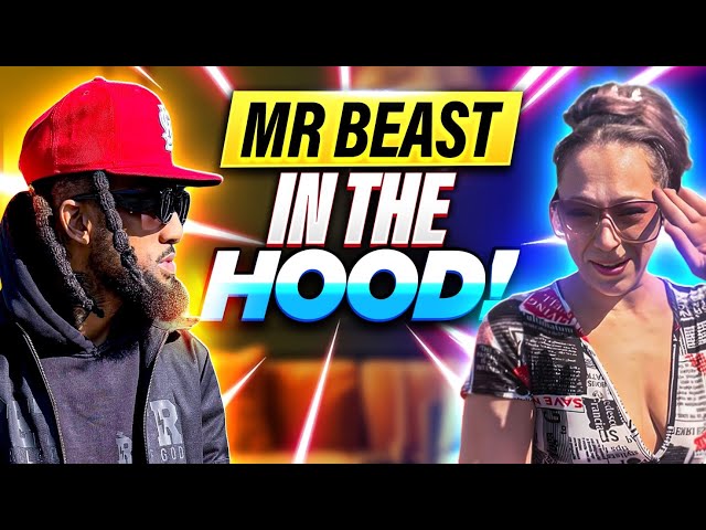 MR BEAST IN THE HOOD®️