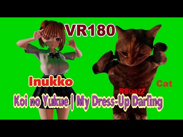 Solve VR180 videos upload issue[VR180] Inukko & cat - My Dress-Up Darling [DanceXR]#猫ミーム